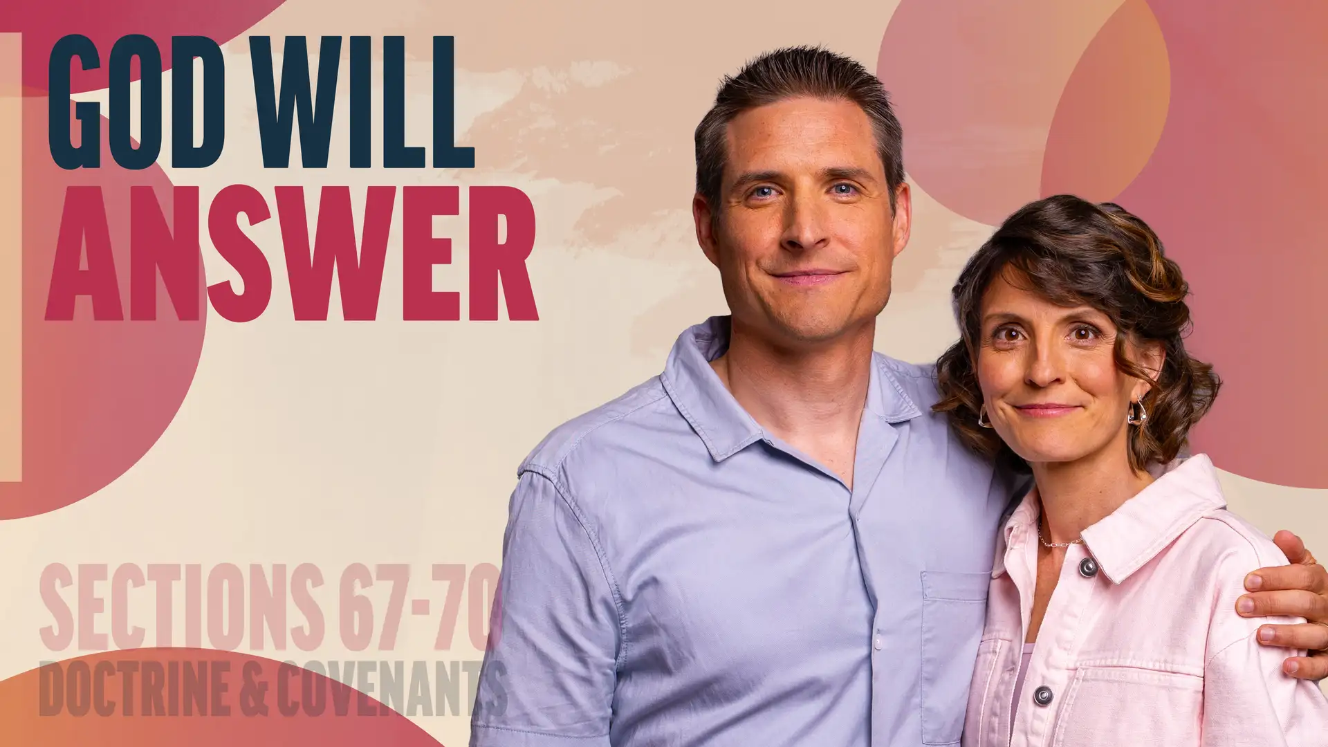 June 23-29 | Doctrine and Covenants 67-70 | God Will Answer