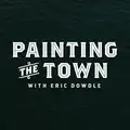 Painting the Town with Eric Dowdle