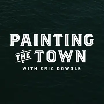 Painting the Town with Eric Dowdle