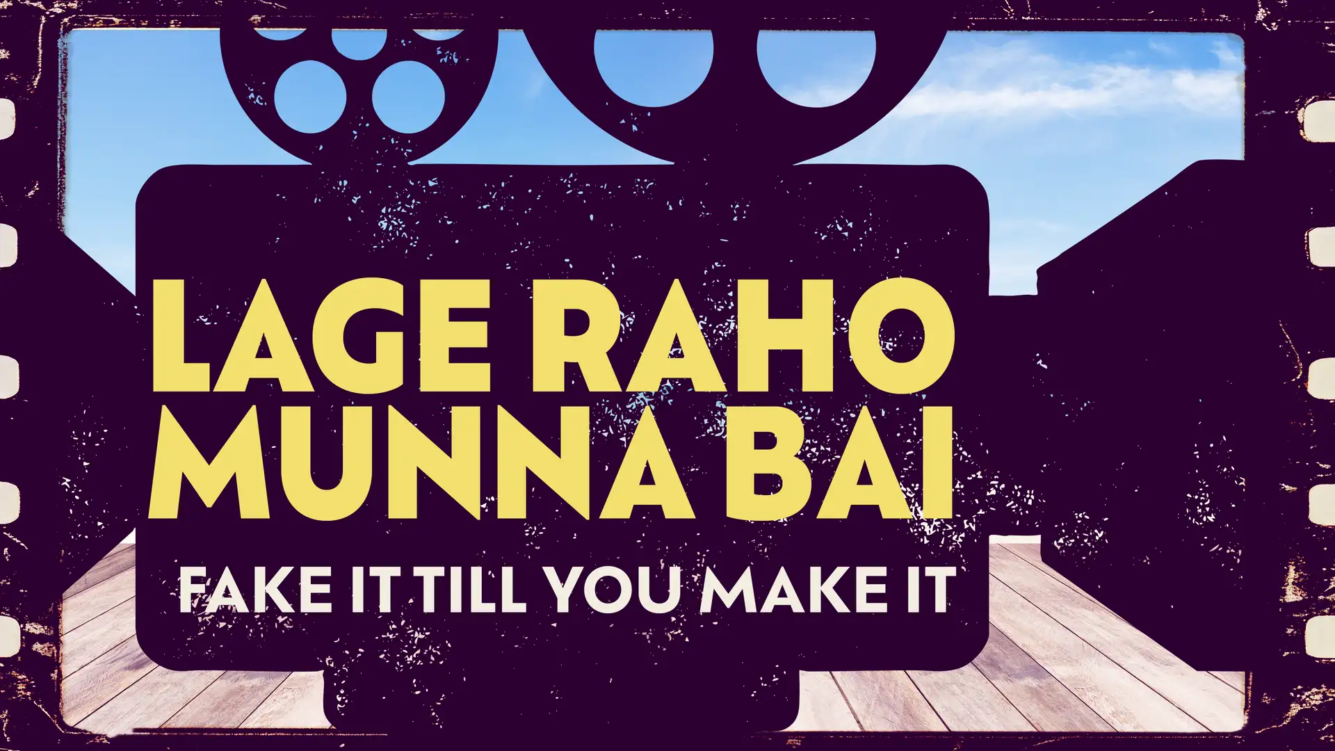 Lage Raho Munna Bai: Fake it Til You Make It