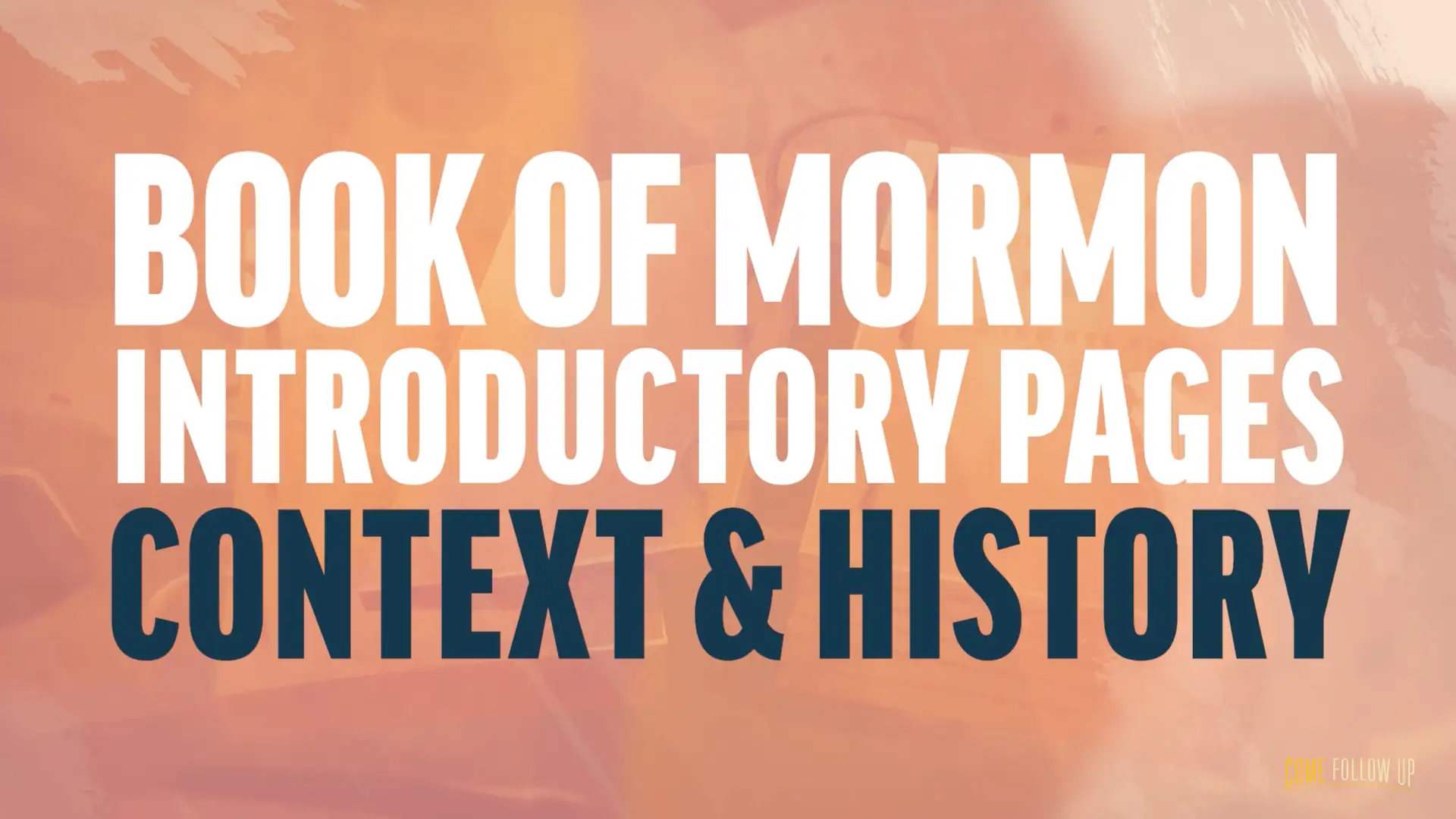 January 1-7 | Introductory Pages of the Book of Mormon | Context and History