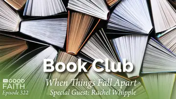 Ep. 322: Book Club When Things Fall Apart