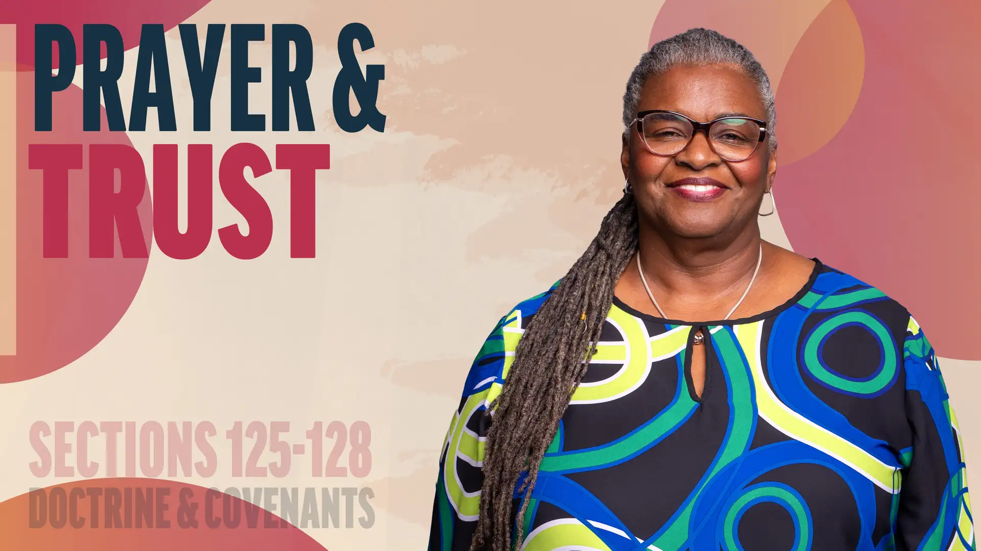 November 3-9 | Doctrine and Covenants 125-128 | Prayer & Trust