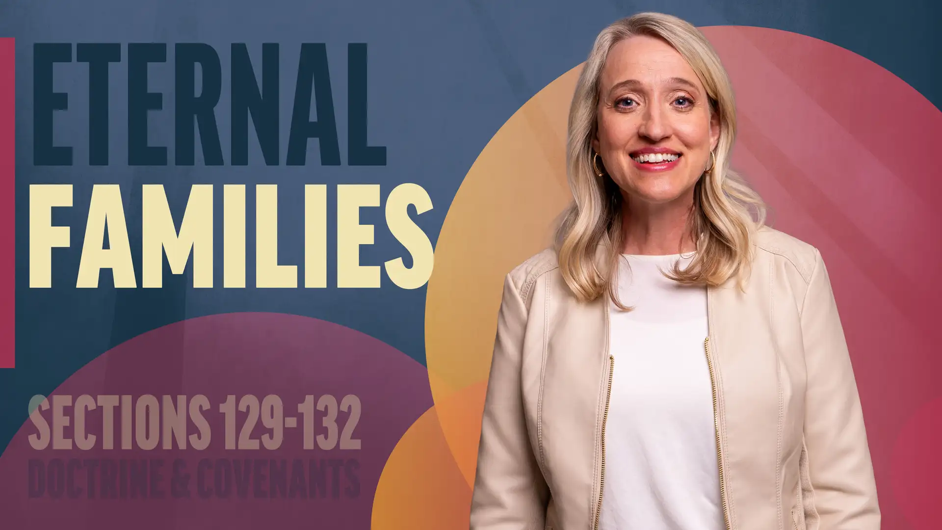November 10-16 | Doctrine and Covenants 129-132 | Eternal Families