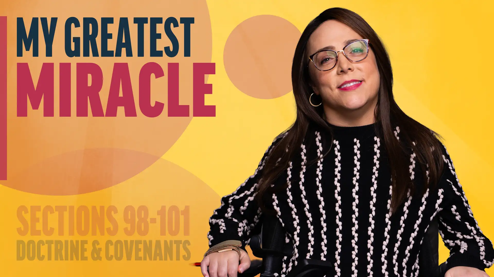 September 8-14 | Doctrine and Covenants 98-101 | My Greatest Miracle