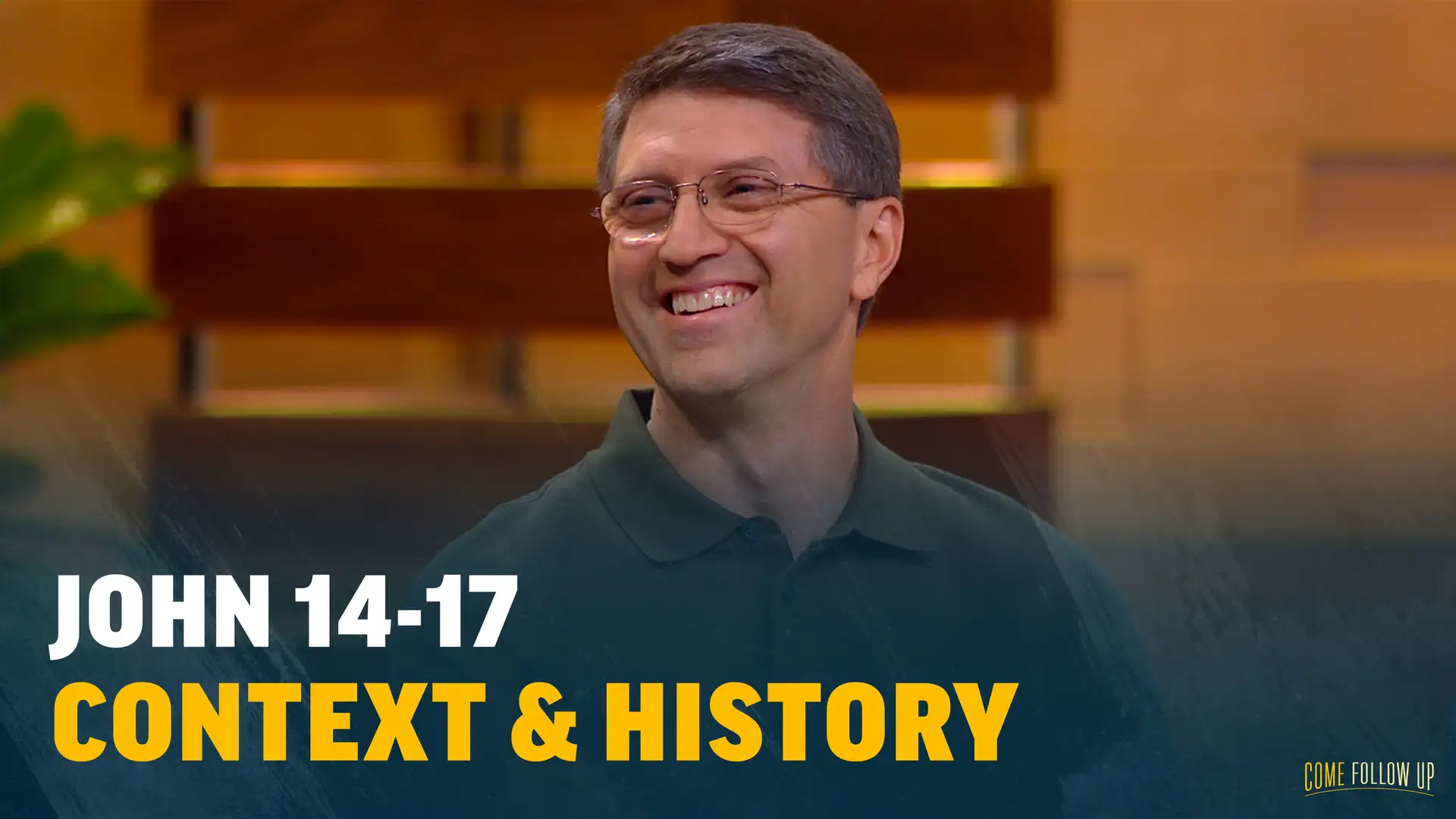 June 5-11 | John 14-17 | Context & History