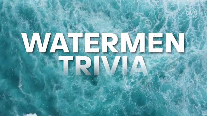 Watermen Trivia