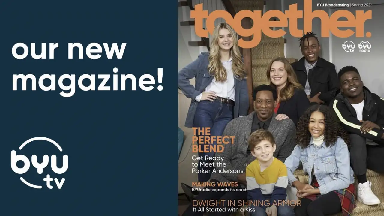 Our New Magazine! - BYUtv