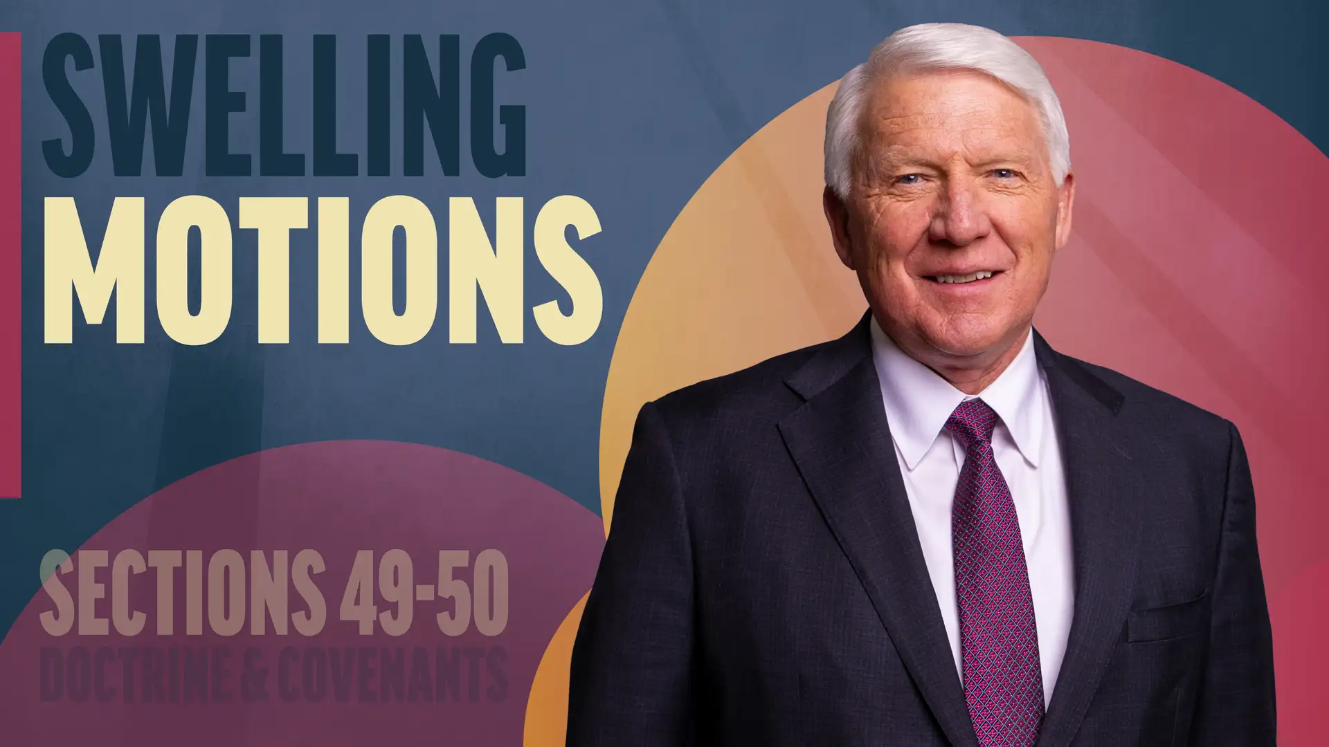 May 19-25 | Doctrine and Covenants 49-50 | Swelling Motions