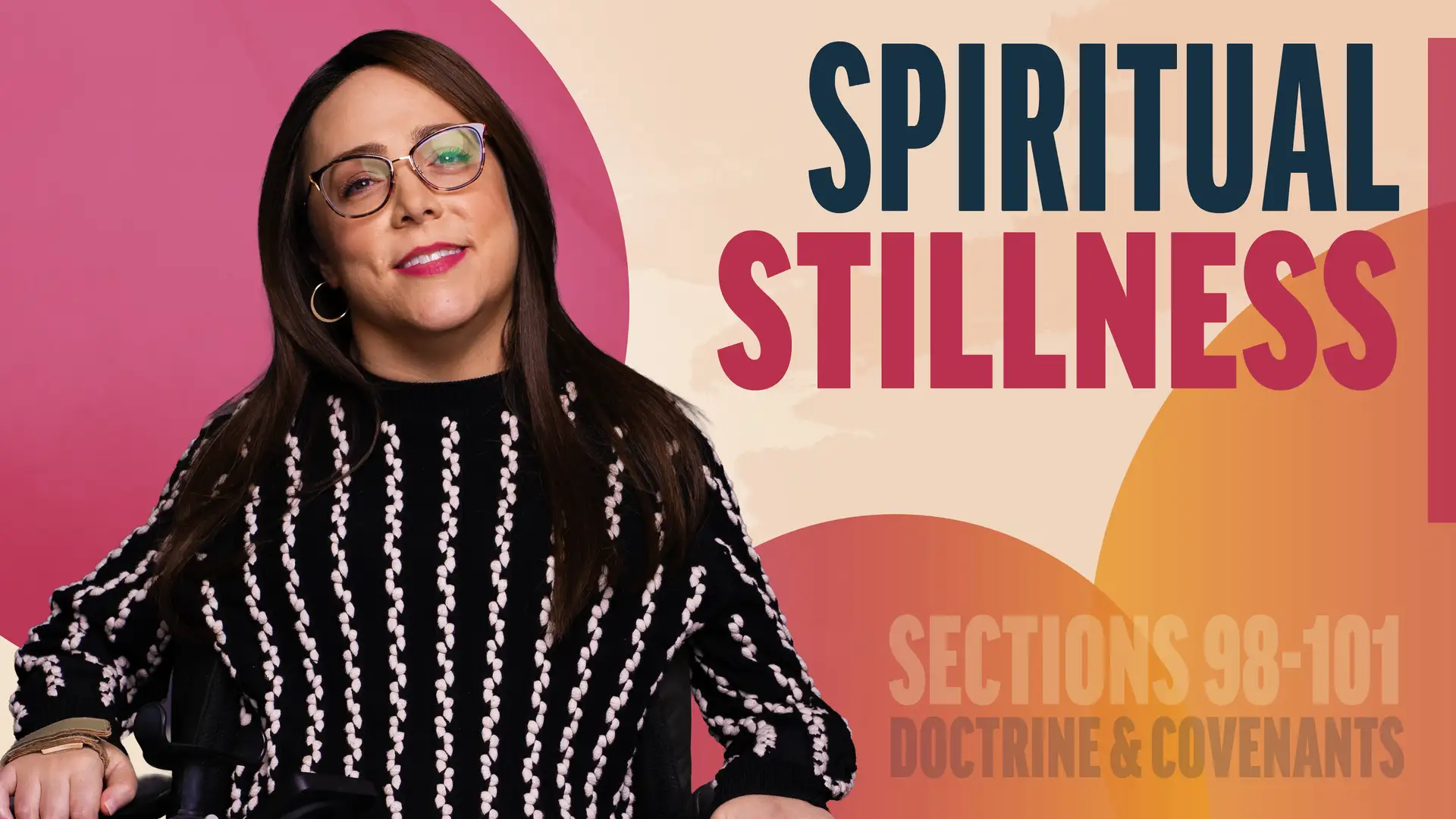 September 8-14 | Doctrine and Covenants 98-101 | Spiritual Stillness