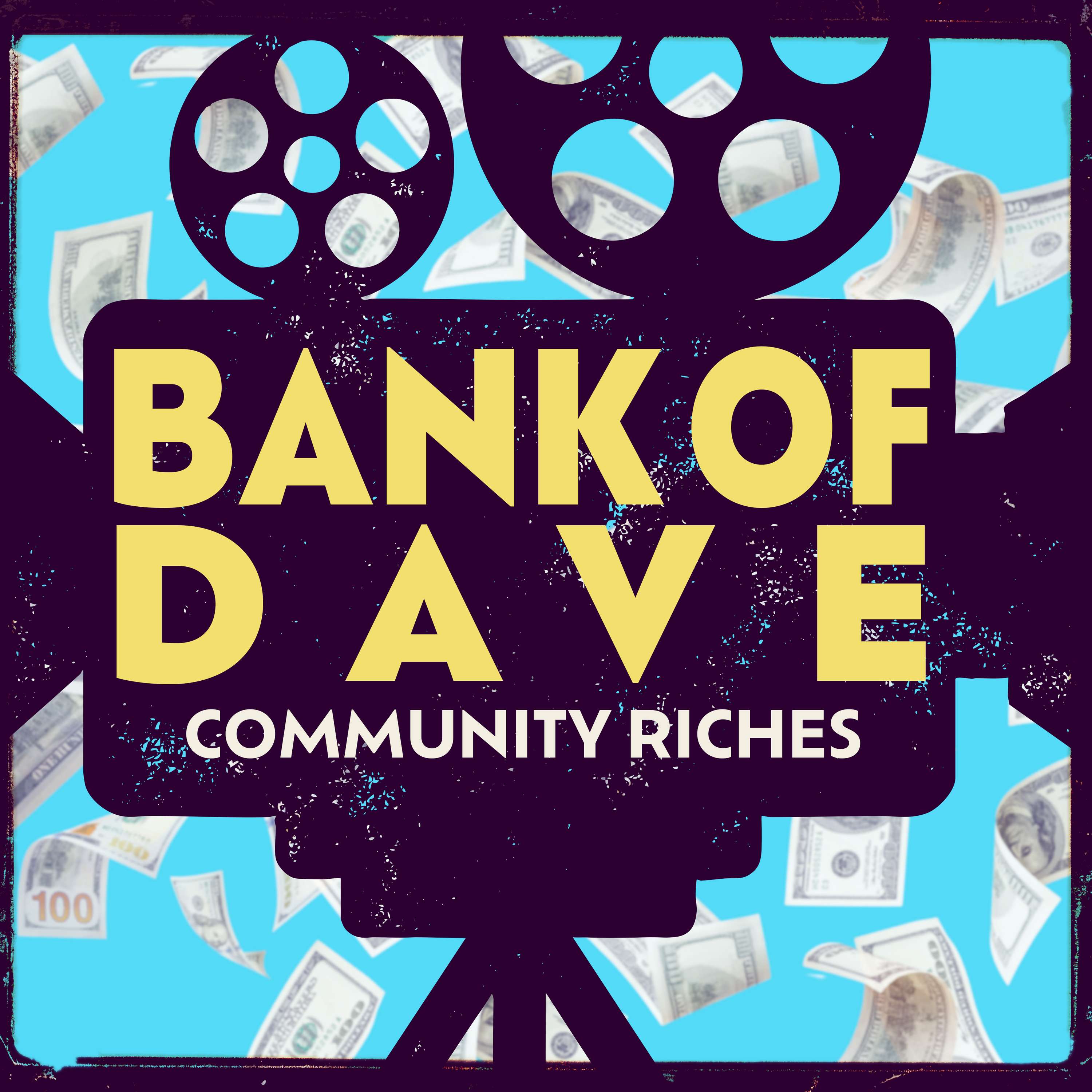 Bank of Dave: Community Riches episode artwork