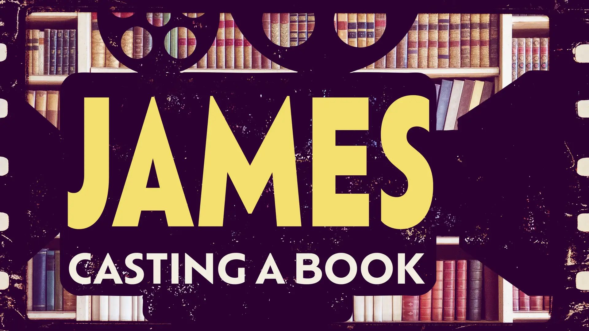Extra — James: Casting a Book