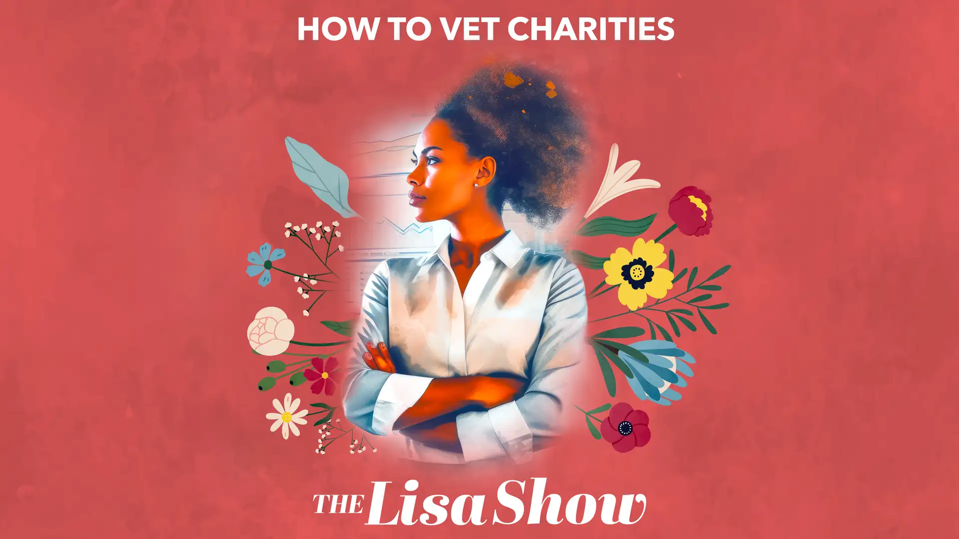 How to Vet Charities - Doing Good Better, Part 4