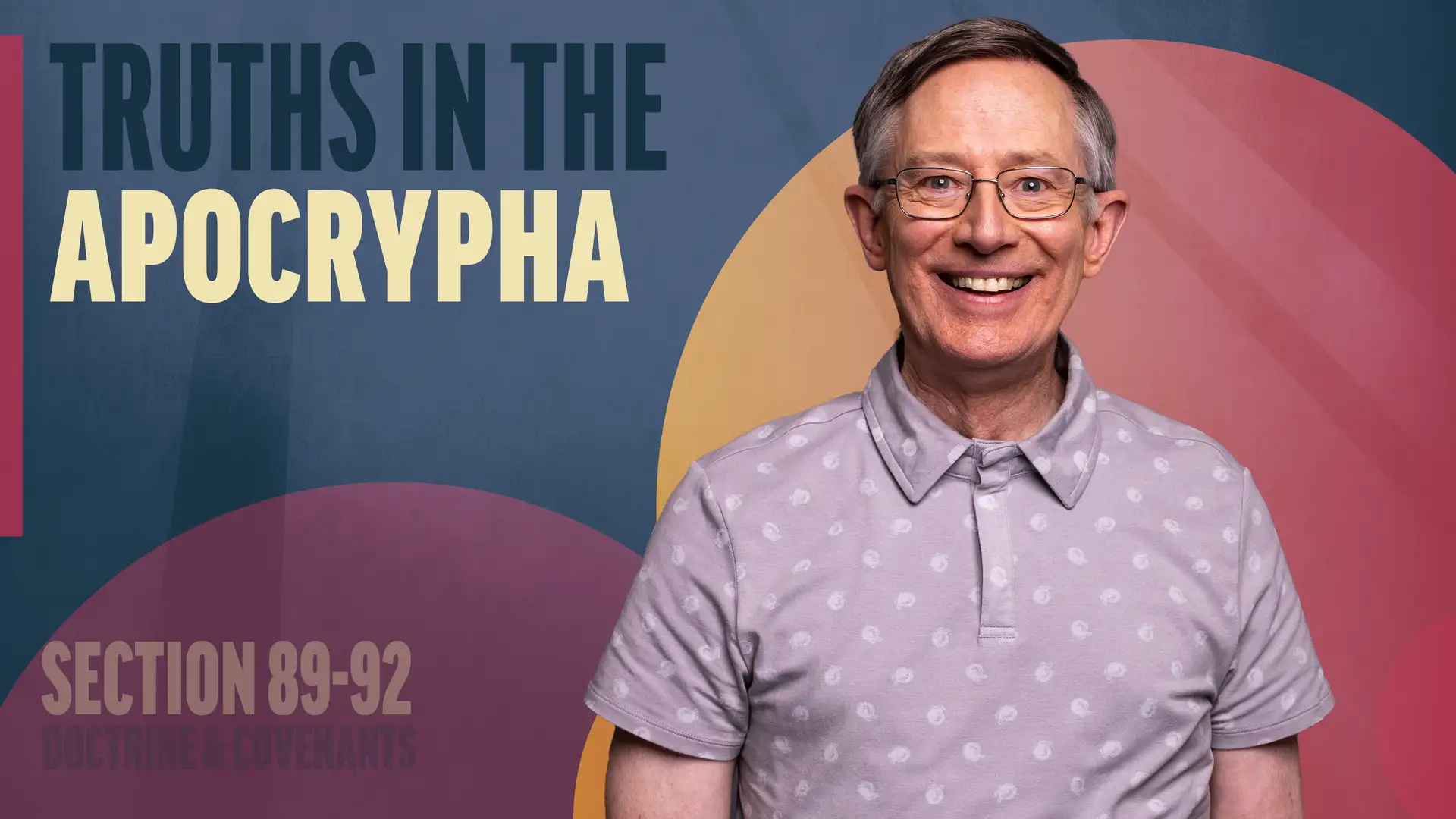 August 18-24 | Doctrine and Covenants 89-92 | Truths In The Apocrypha