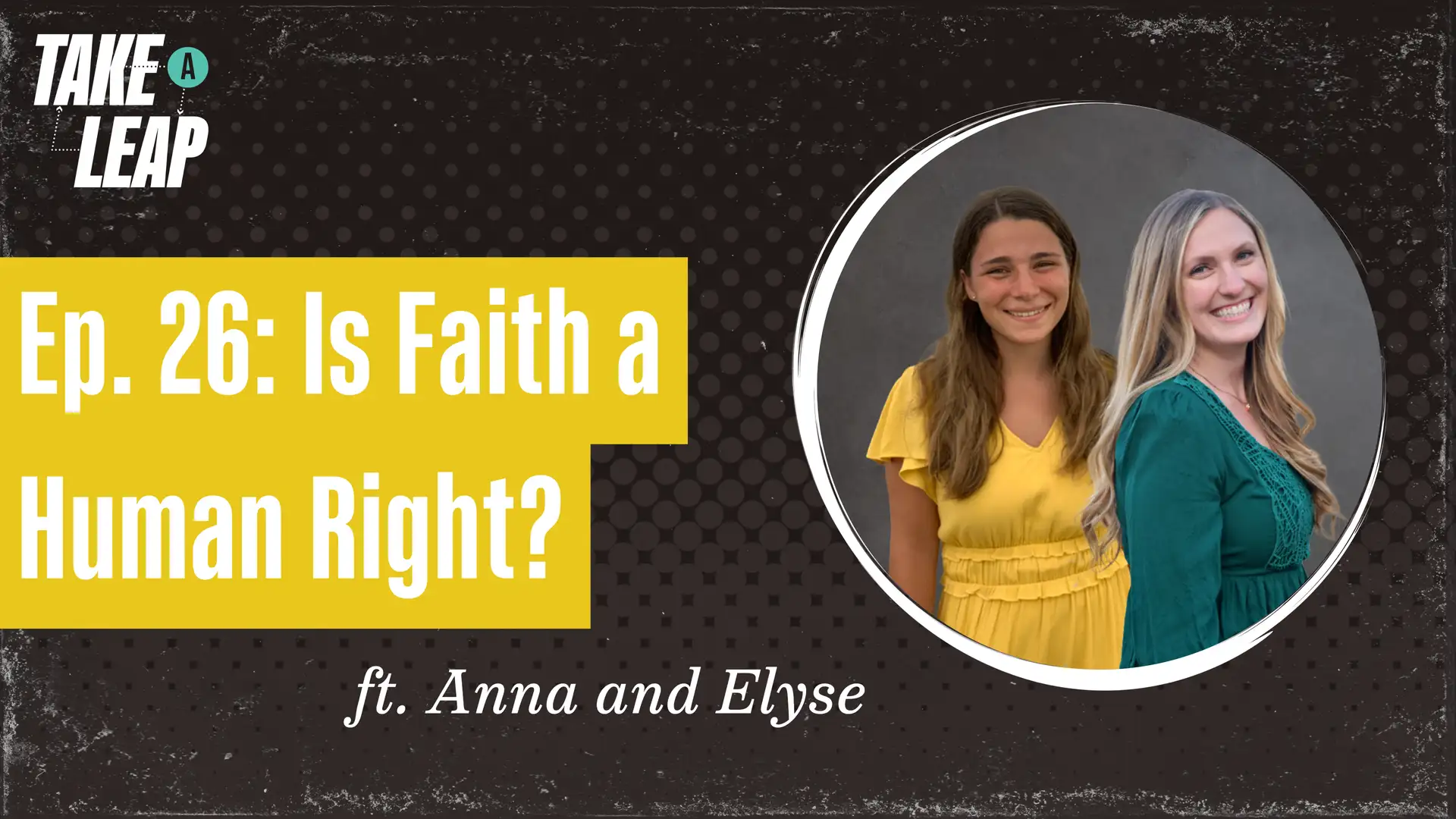 Anna and Elyse: Is faith a human right?
