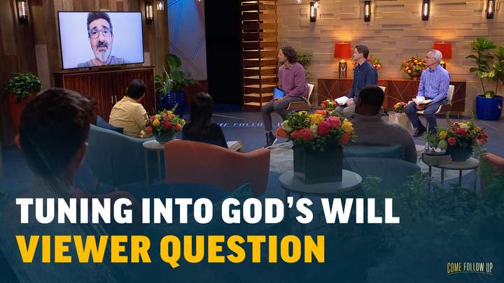 Jan. 30–Feb. 5 | Matthew 4; Luke 4-5 | Viewer Question: Tuning Into God's Will