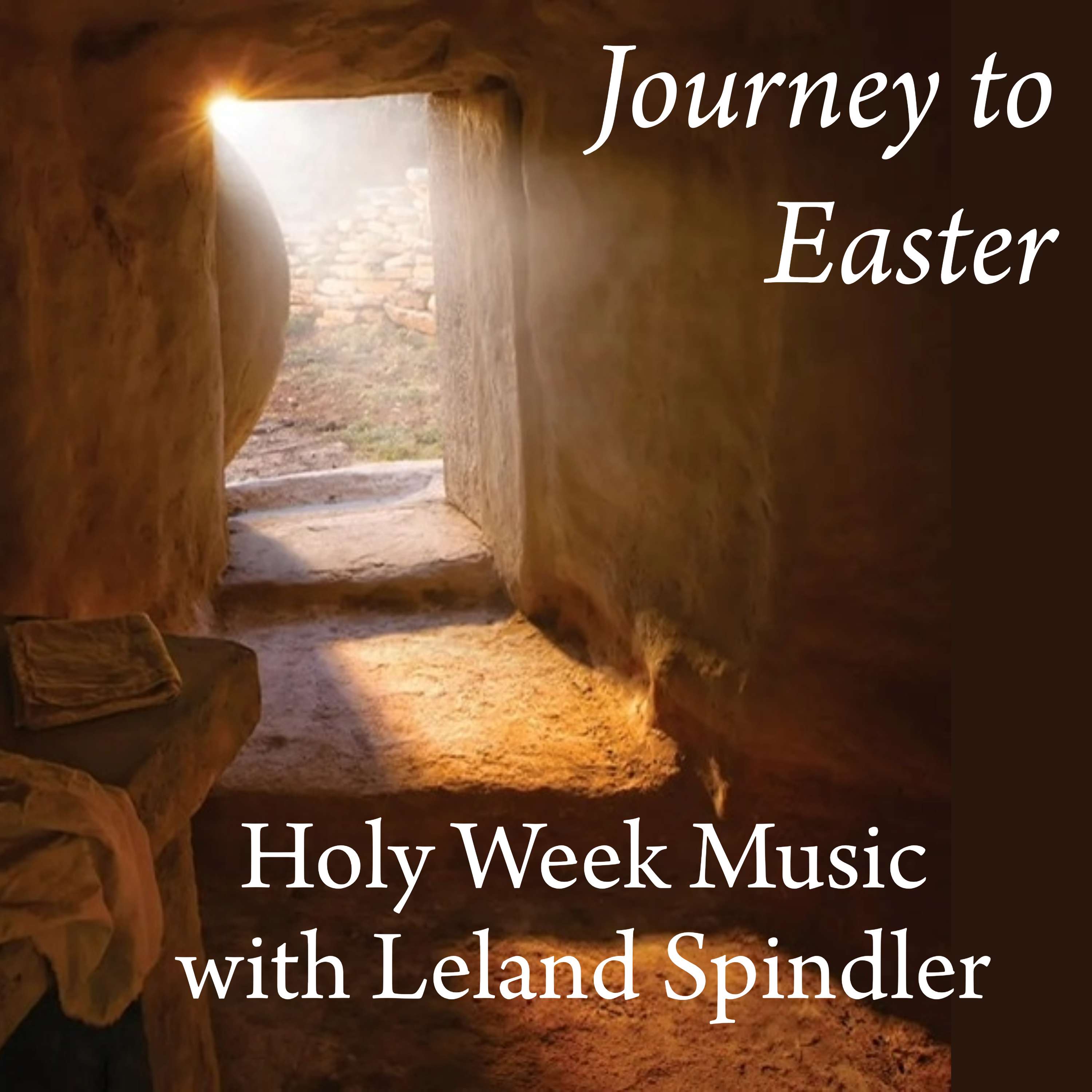 Holy Week Music | Leland Spindler
