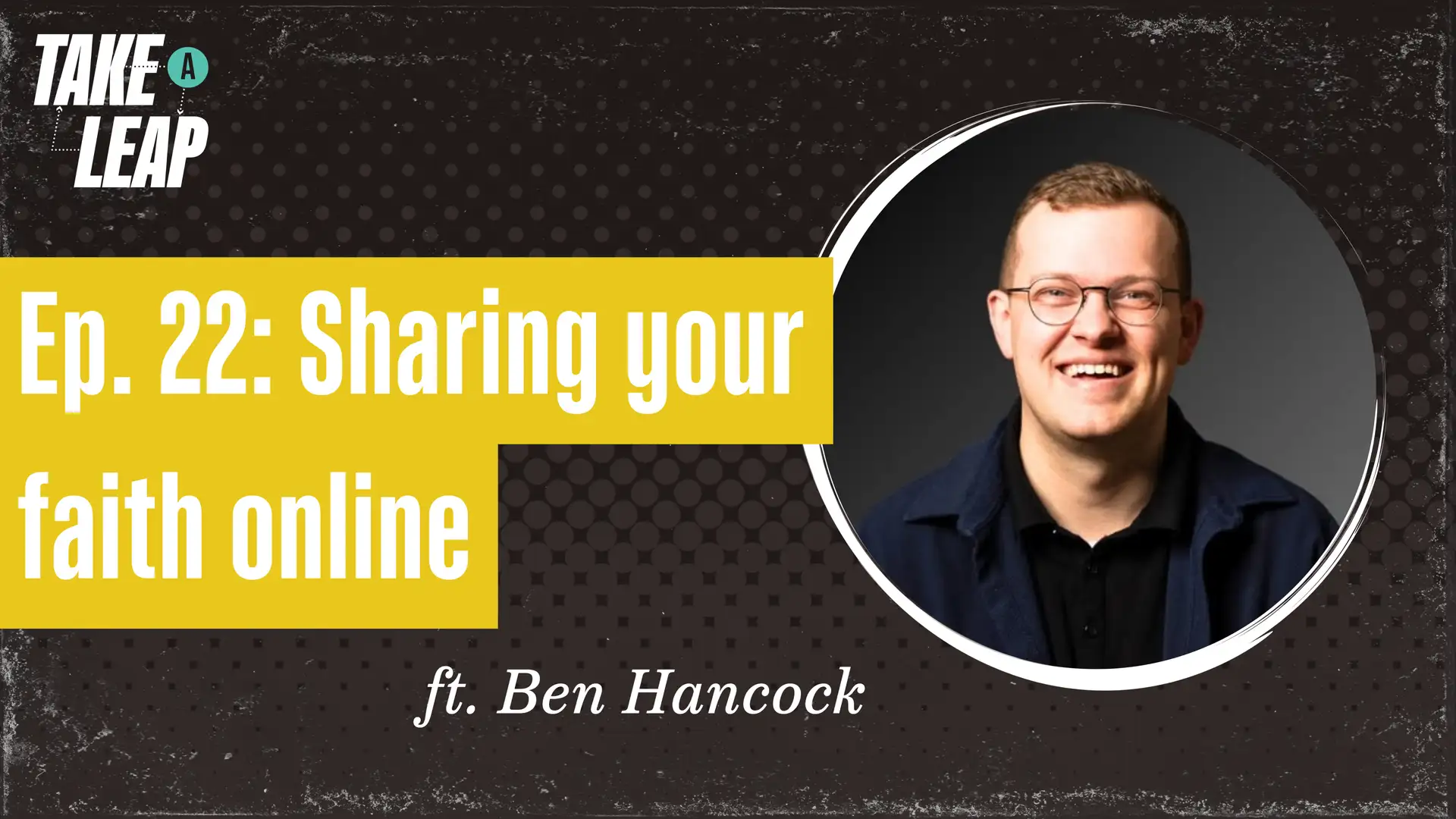 Ben Hancock: Having courage to share our faith in public and private