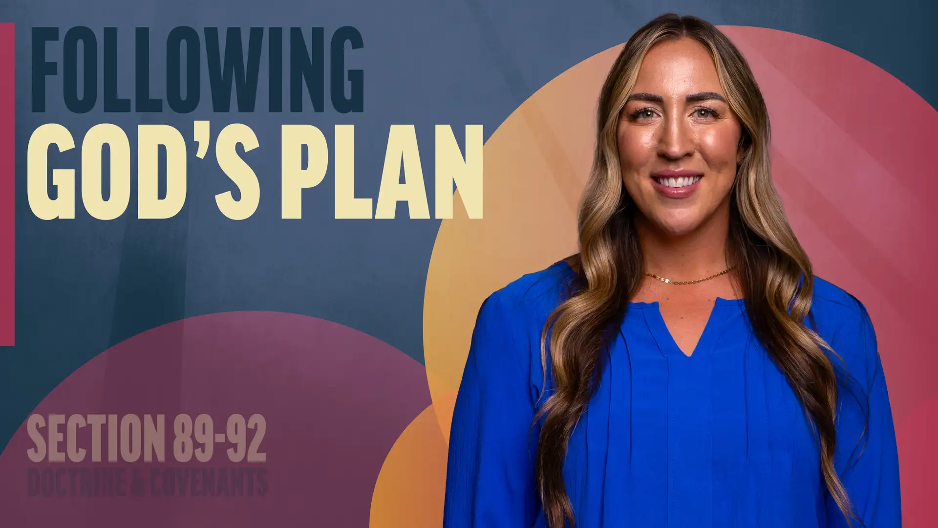 August 18-24 | Doctrine and Covenants 89-92 | Following God's Plan