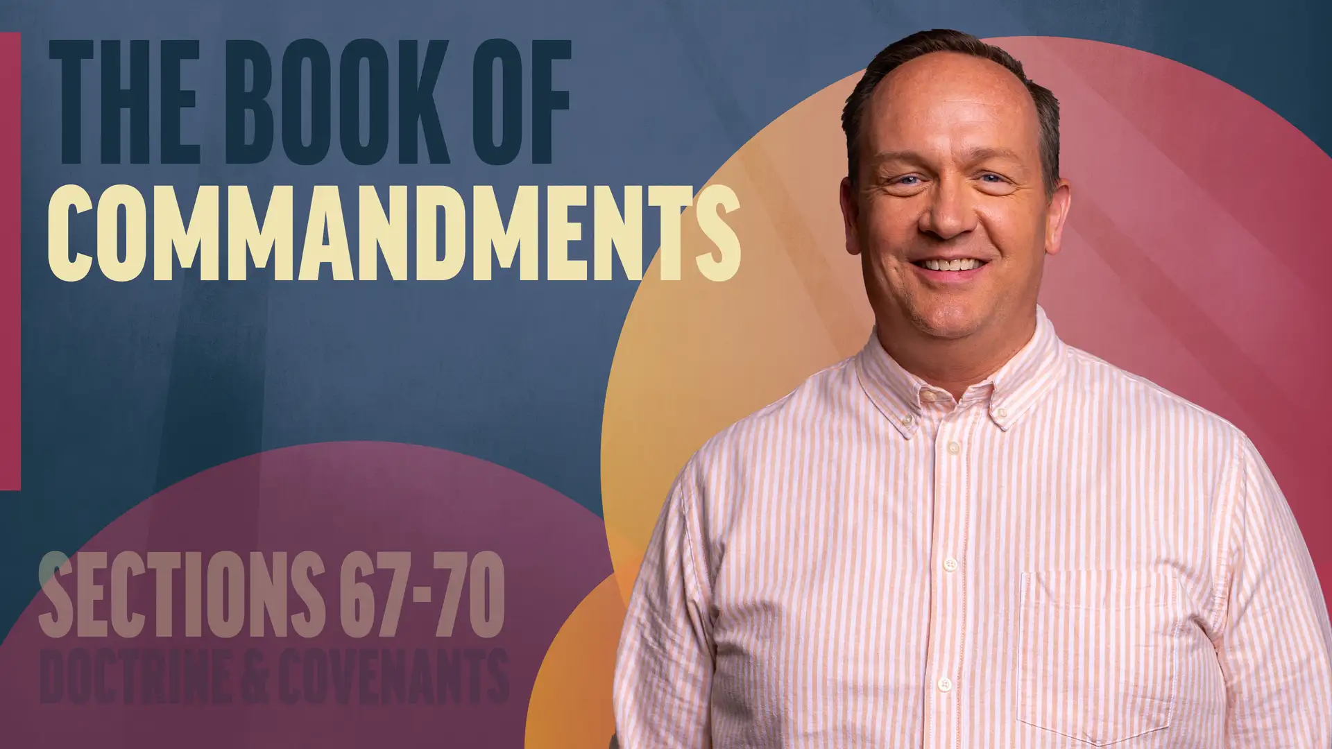 June 23-29 | Doctrine and Covenants 67-70 | The Book Of Commandments