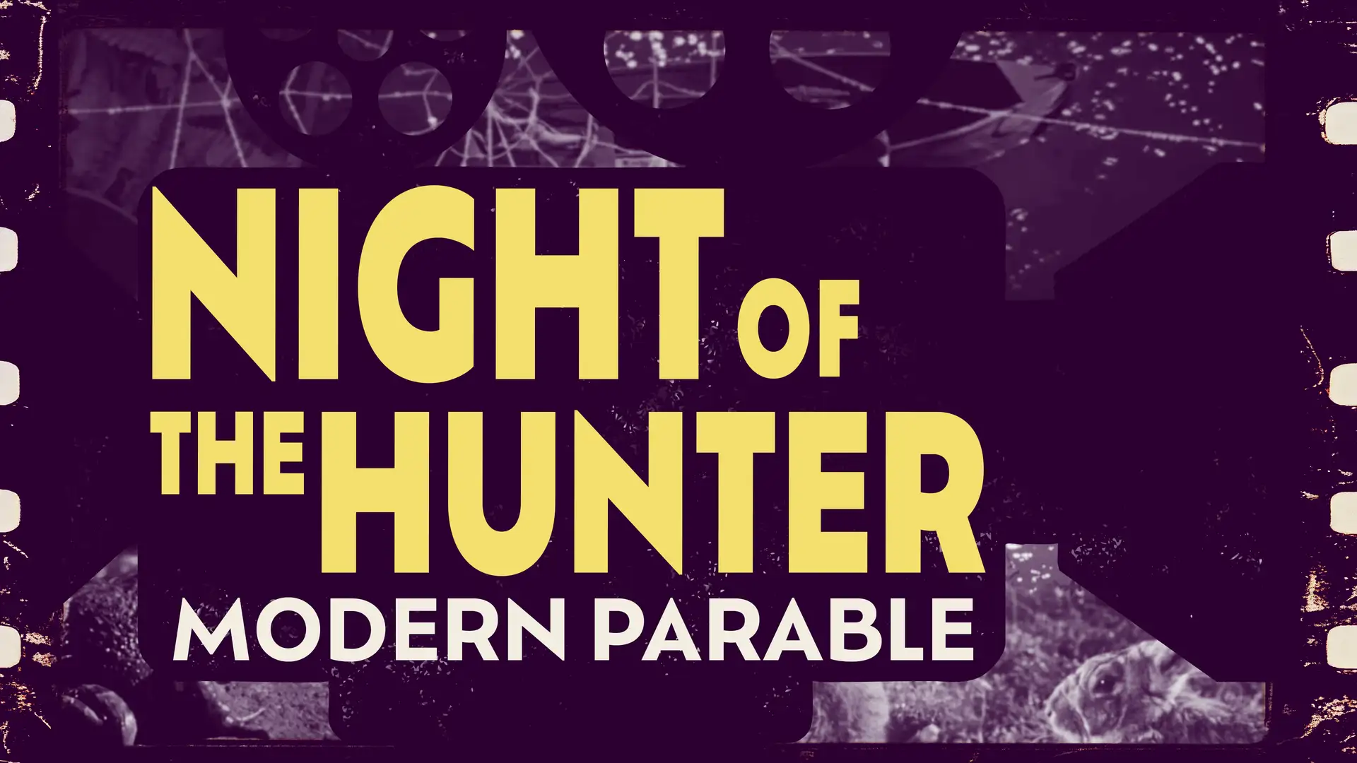 Night of the Hunter: Modern Parable
