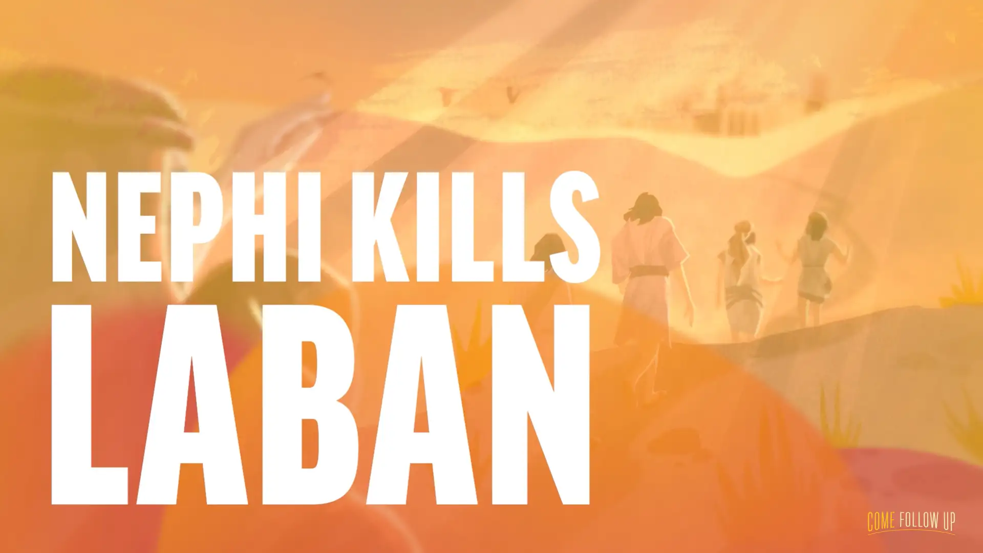 January 8-14 | 1 Nephi 1-5 | Nephi Kills Laban