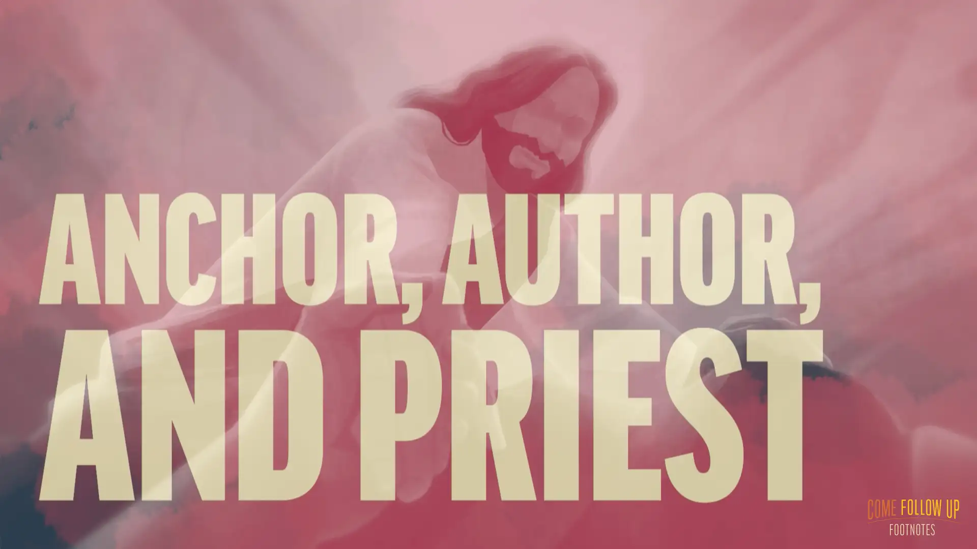 October 30-November 5 | Hebrews 1-6 | Anchor, Author, and Priest