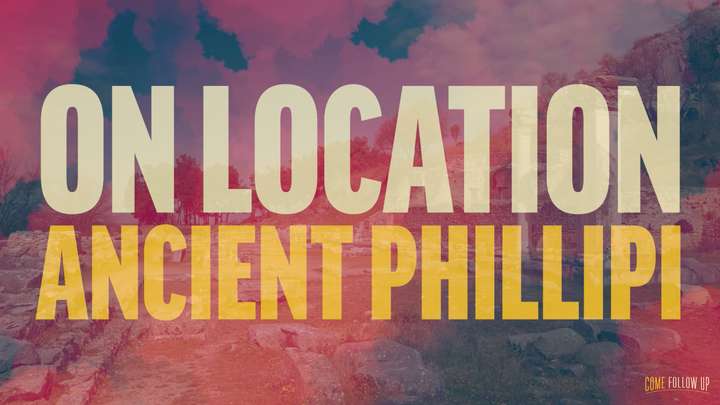 October 23-29 | 1 and 2 Timothy; Titus; Philemon | On Location: Ancient Philippi