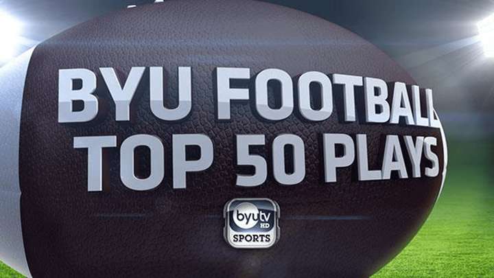 BYU Football: The Top 50 Plays