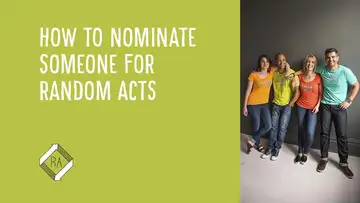 Random Acts: How To Nominate Someone
