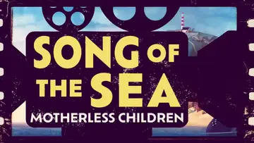 Song of the Sea: Motherless Children