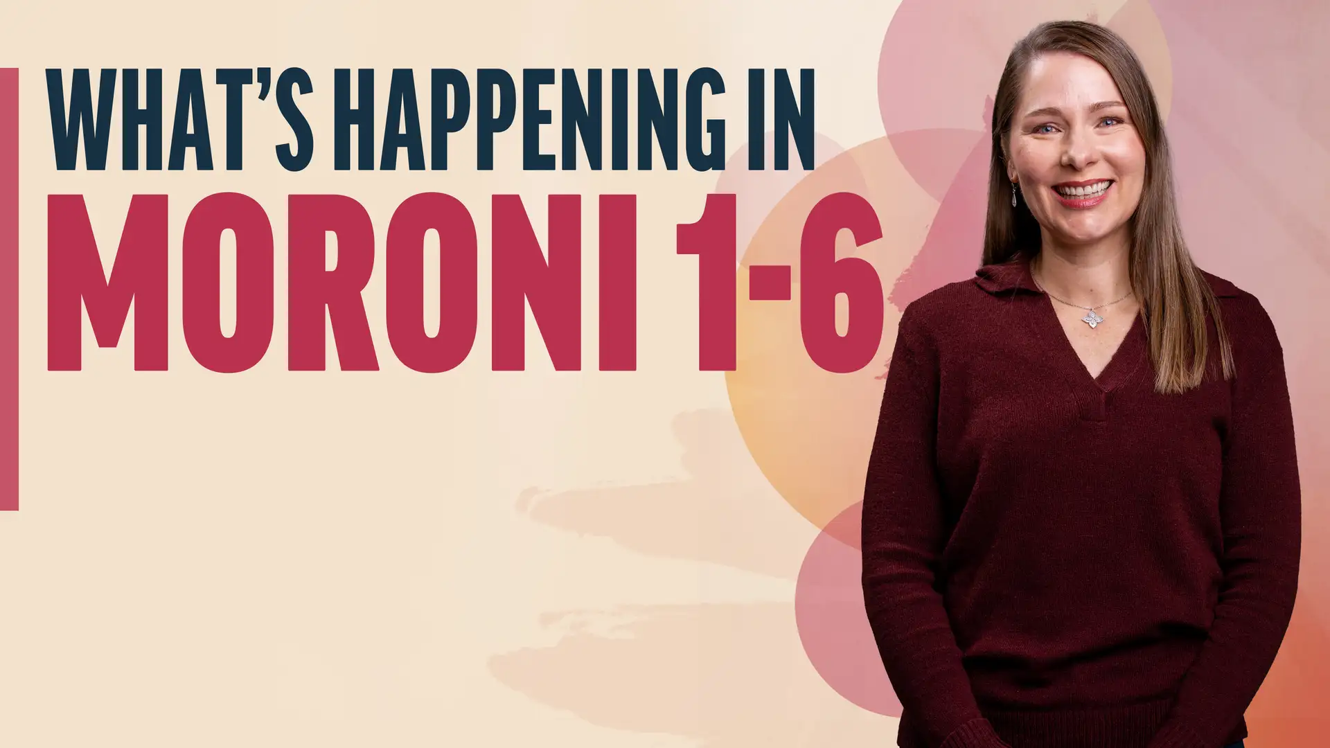 December 2-8 | Moroni 1-6 | What's Happening In Moroni 1-6