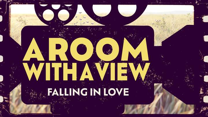 A Room with a View: Falling In Love