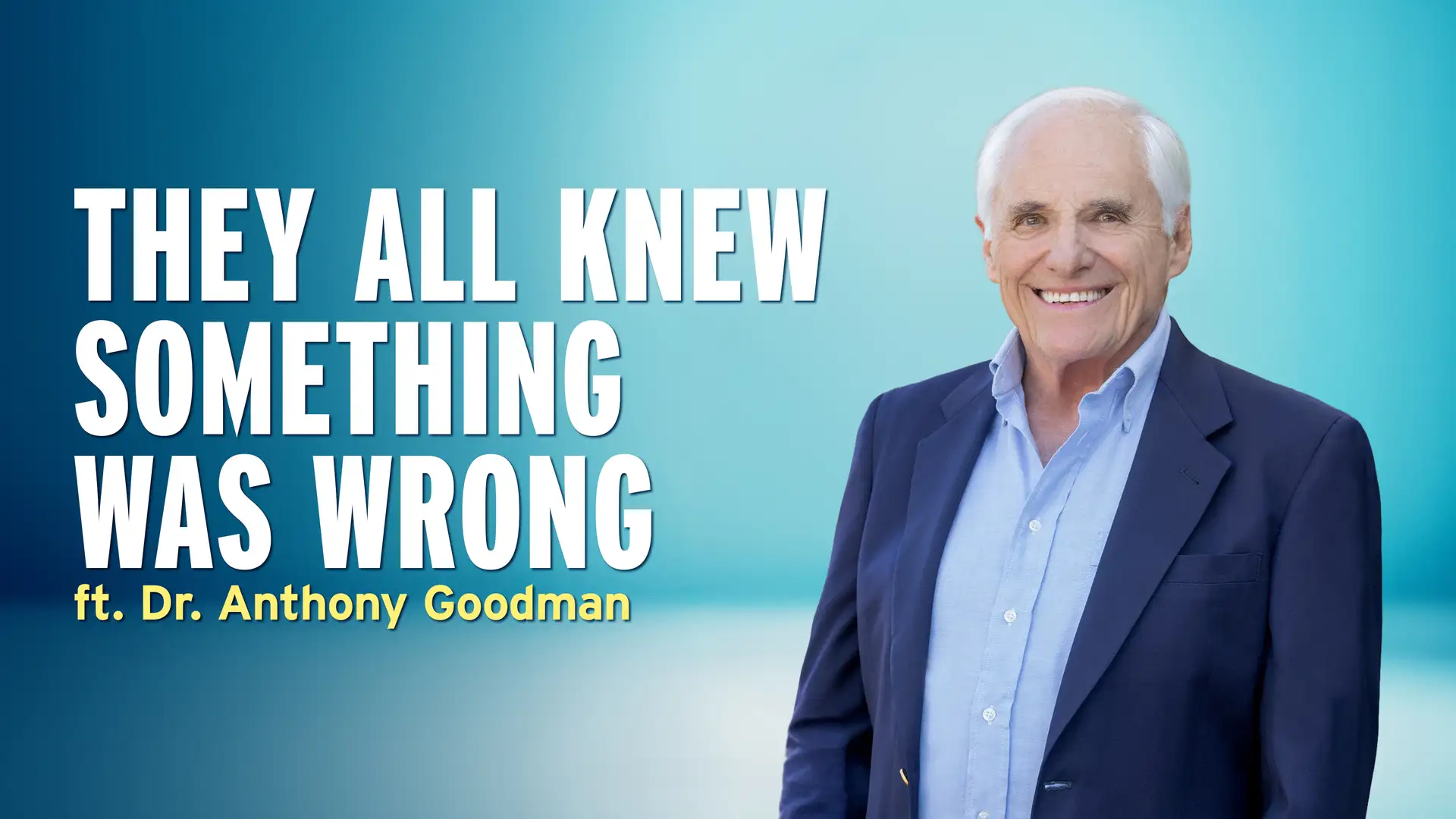 "You're Not You Anymore": Facing Alzheimer's Head-On – Dr. Anthony Goodman