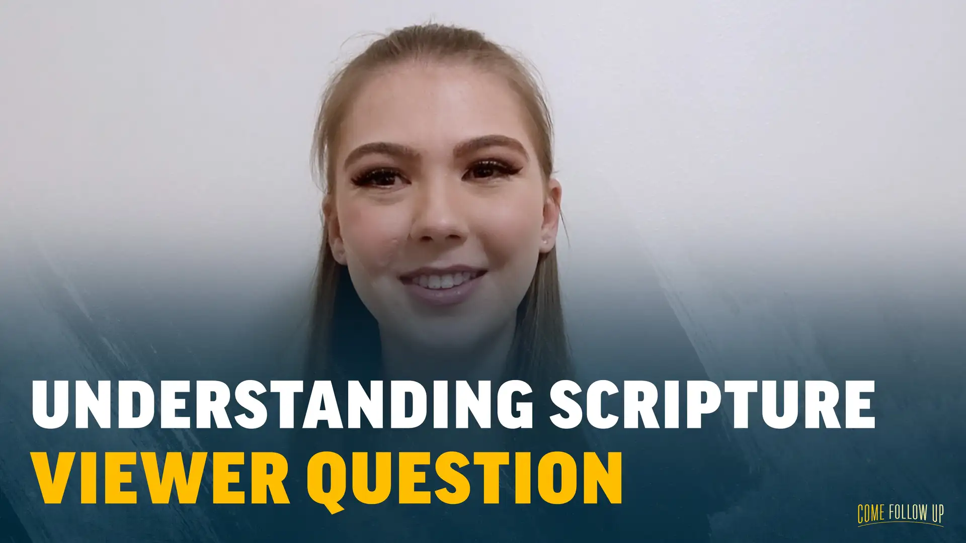 August 21-27 | 1 Corinthians 1-7 | Viewer Question: Understanding Scripture