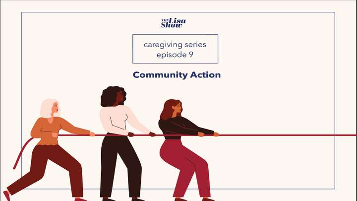 Caregiving E9: Community Action