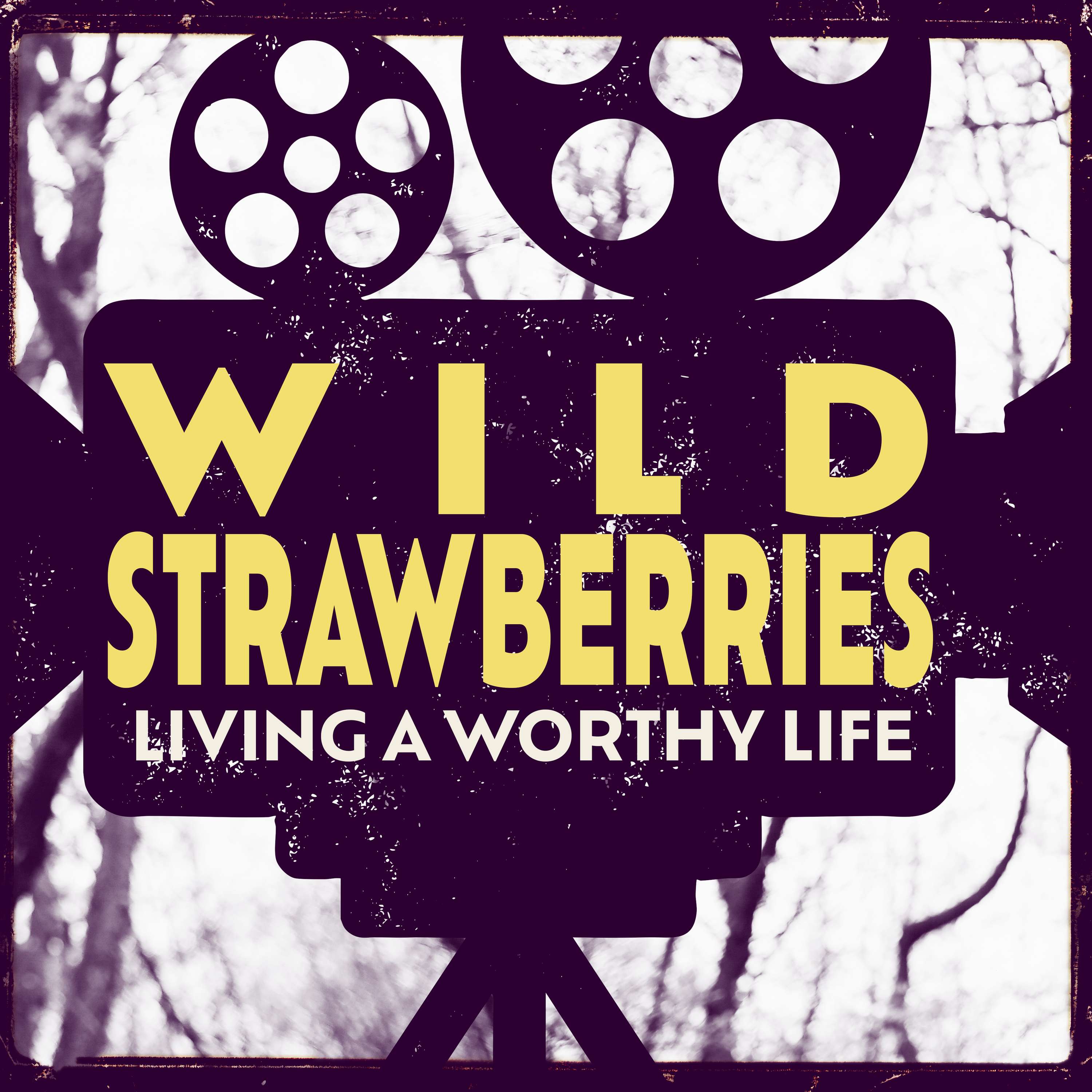 Wild Strawberries: Living a Worthy Life episode artwork
