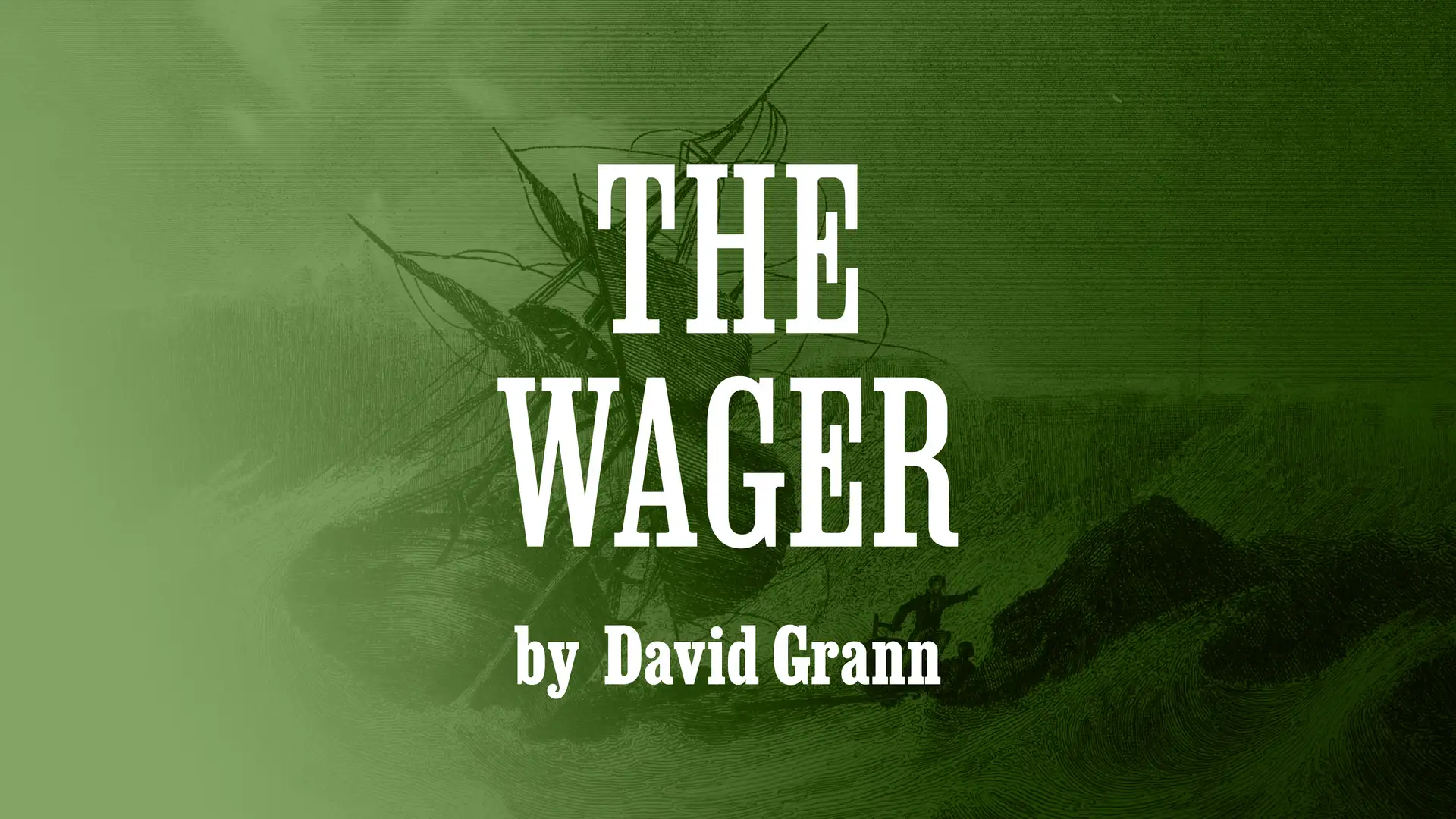 "The Wager" by David Grann