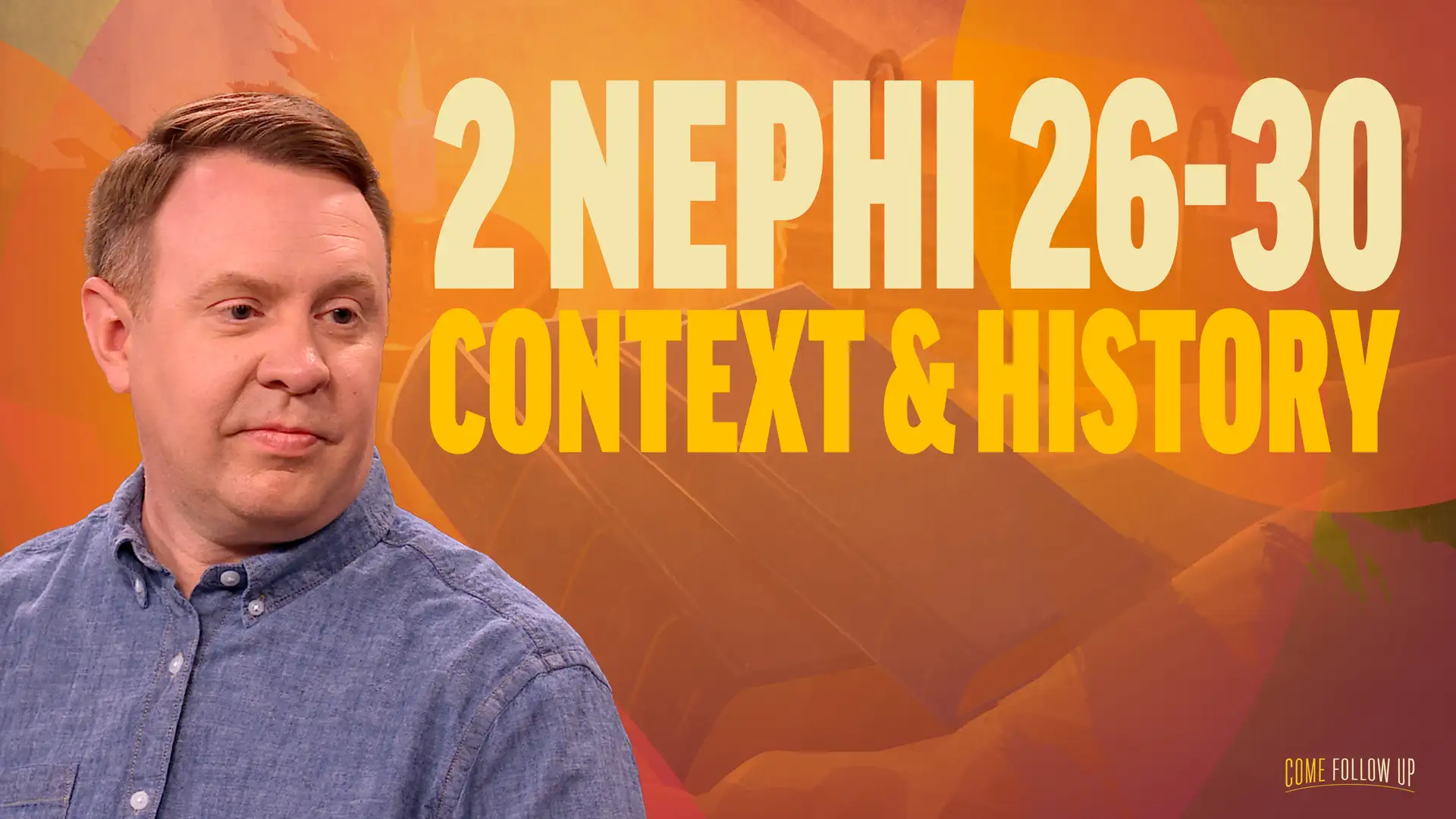 March 11-March 17 | 2 Nephi 26-30 | Context & History