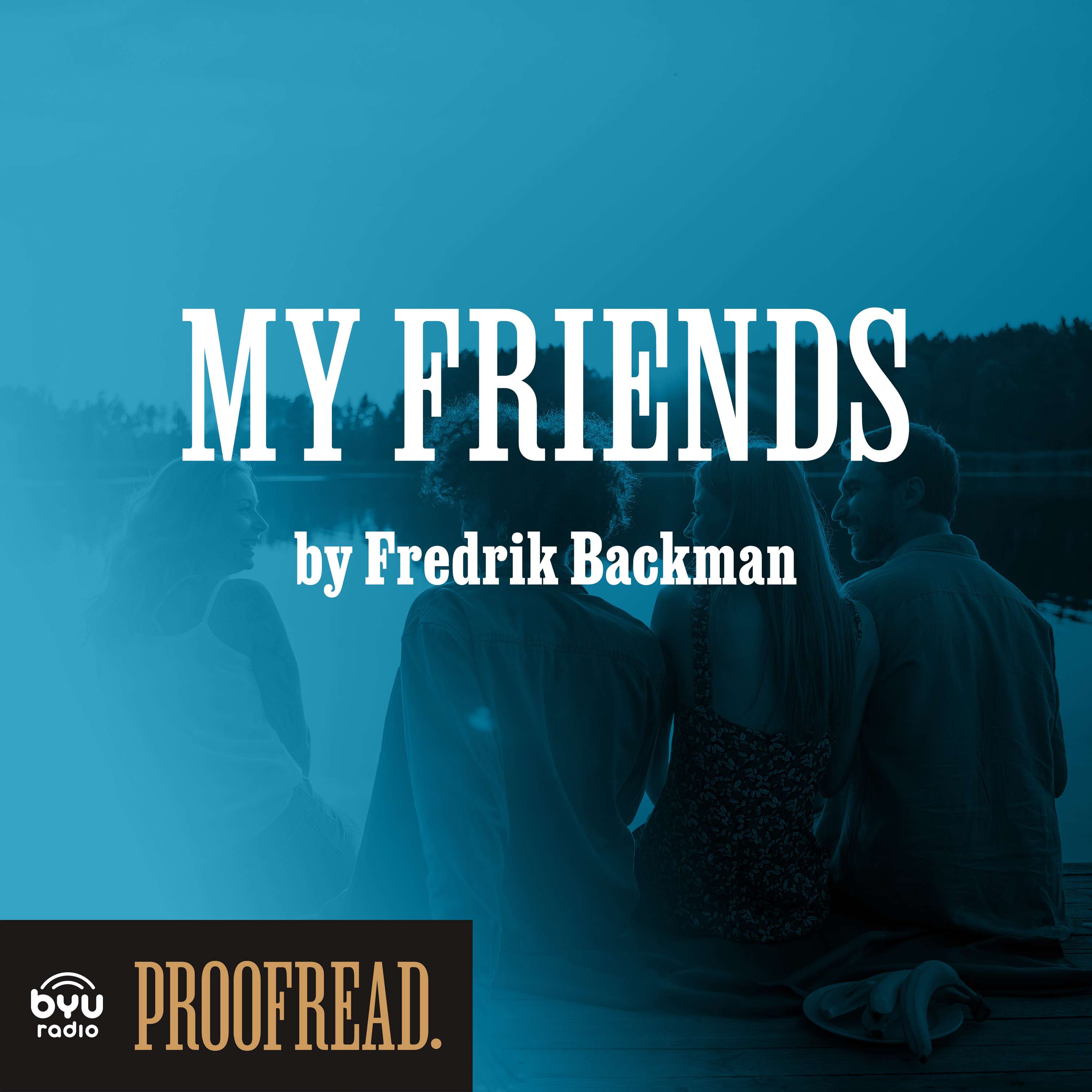 "My Friends" by Fredrik Backman "My Friends" by Fredrik Backman