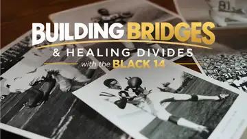 Building Bridges & Healing Divides with the Black 14