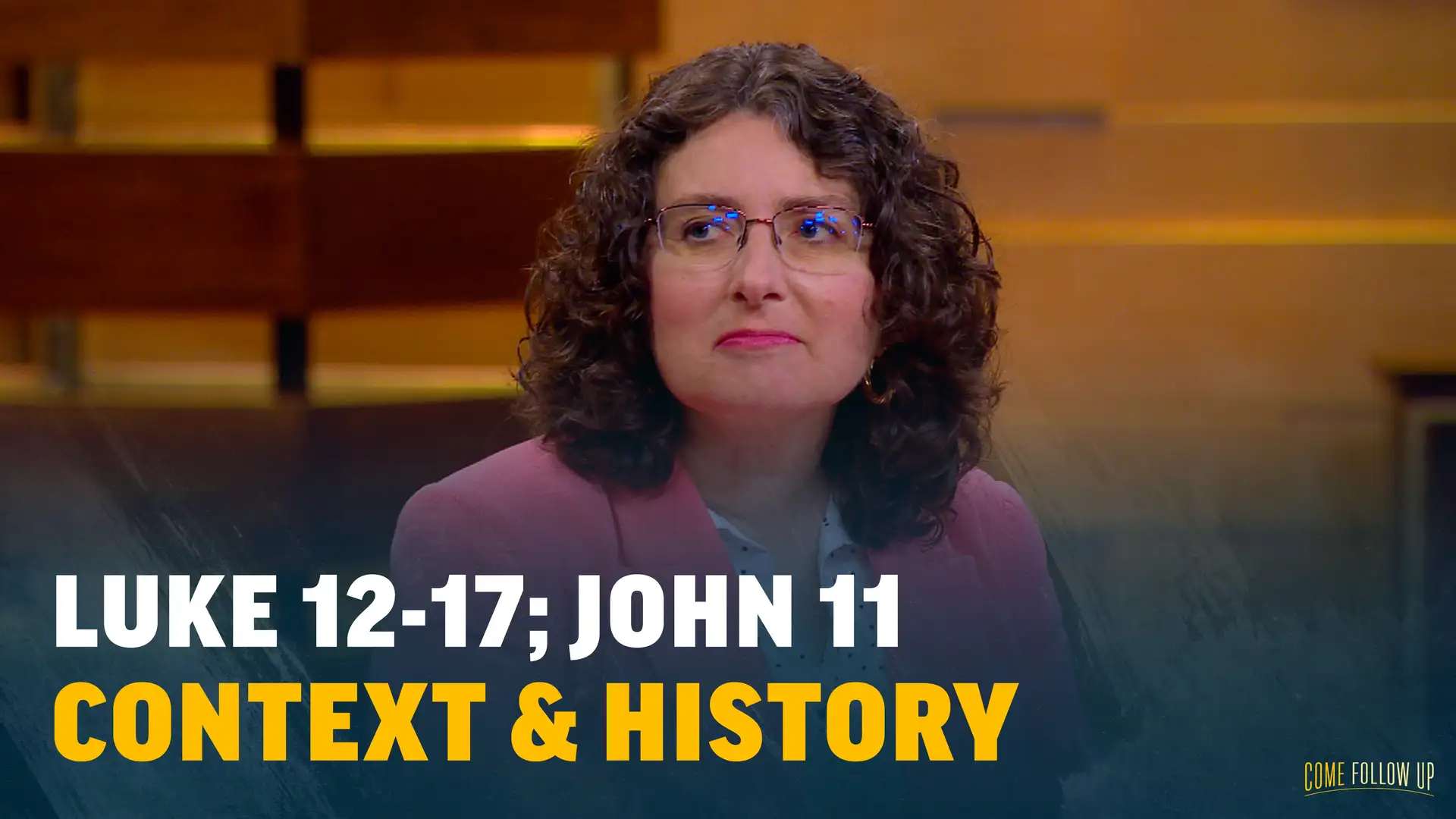 May 1-7 | Luke 12-17; John 11 | Context & History: Luke 12-17; John 11