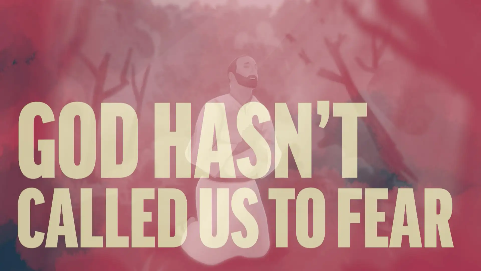 October 23-29 | 1 and 2 Timothy; Titus; Philemon | God Hasn't Called Us to Fear