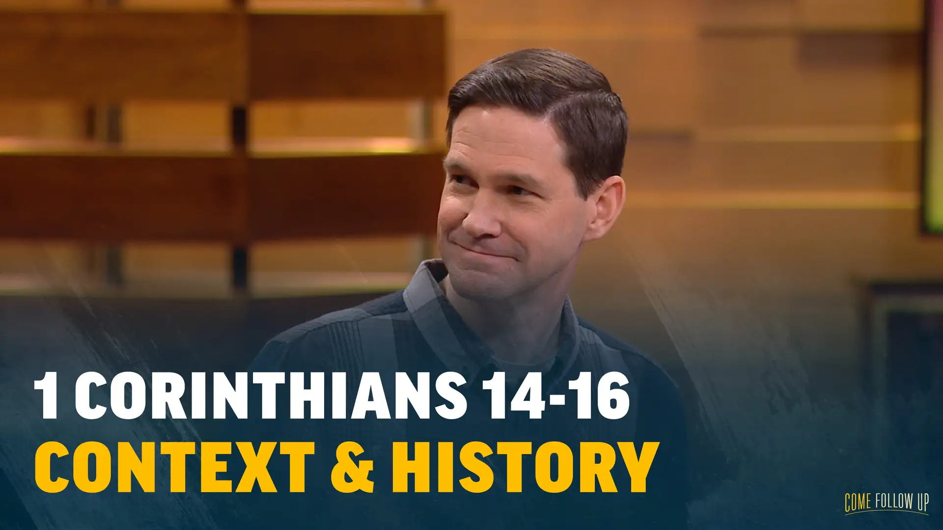 September 4-10 | 1 Corinthians 14-16 | Context & History