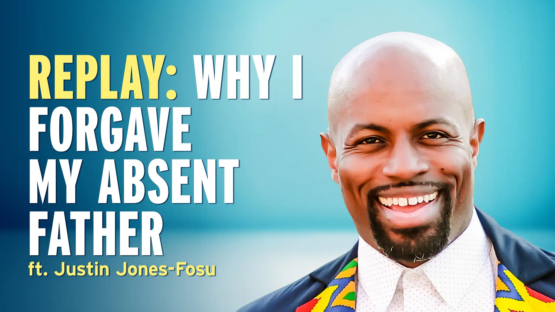 A Fresh Start: How Curiosity Can Repair Relationships — Justin Jones-Fosu (REPLAY)