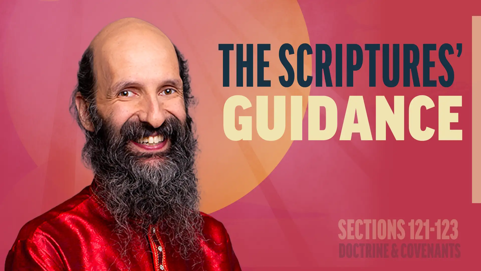October 20-26 | Doctrine and Covenants 121-123 | The Scriptures' Guidance