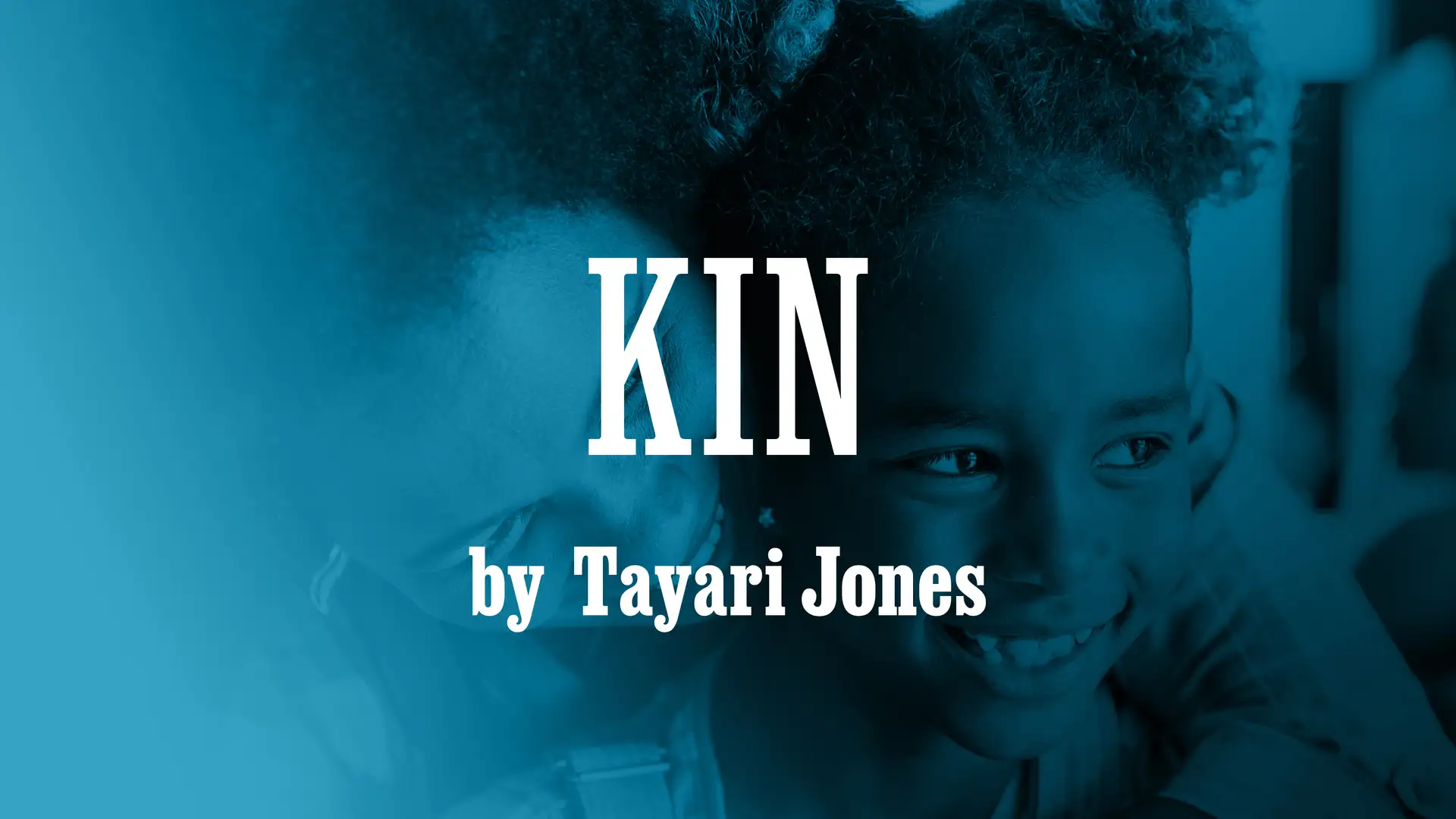 "Kin" by Tayari Jones