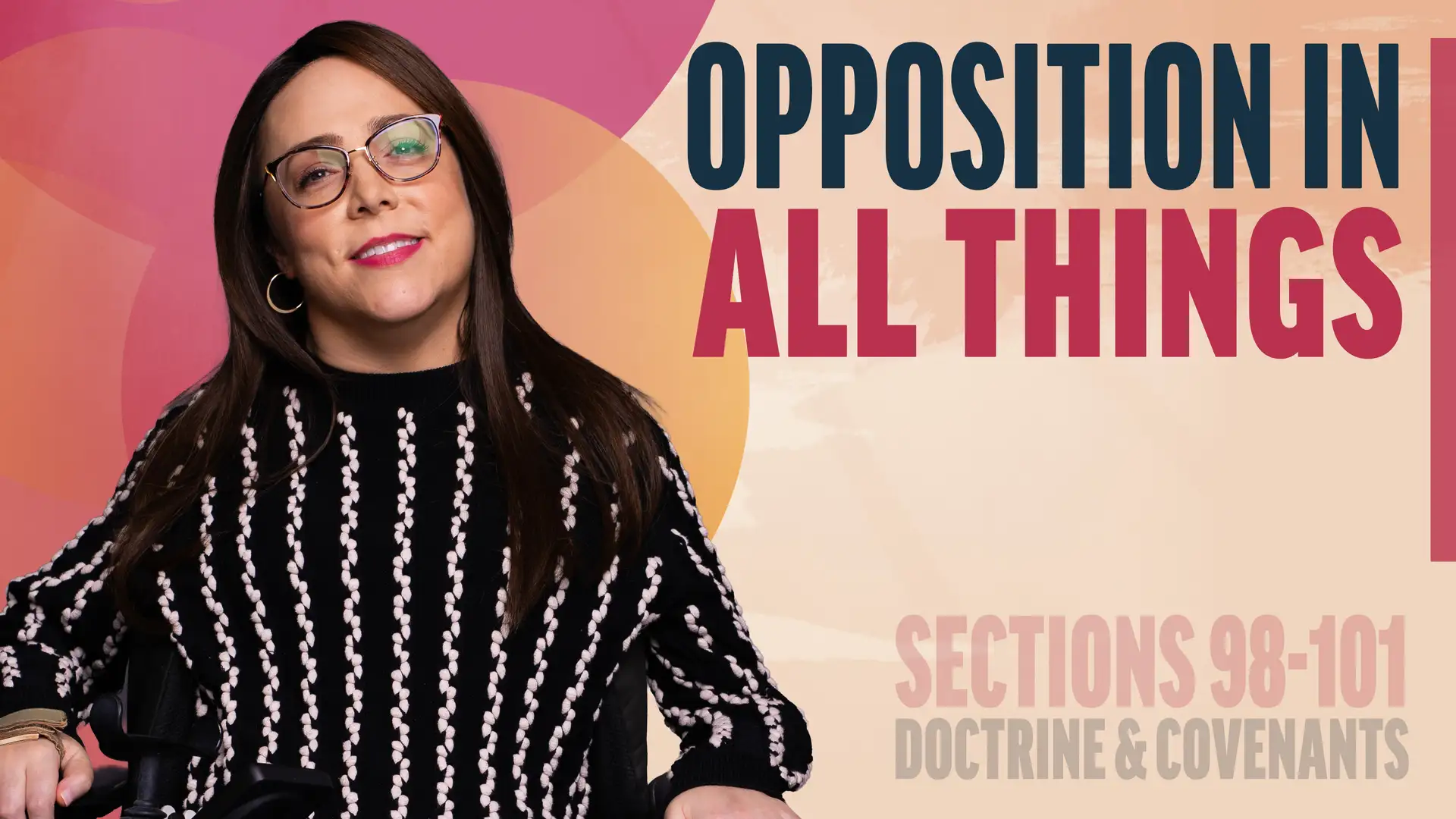 September 8-14 | Doctrine and Covenants 98-101 | Opposition In All Things