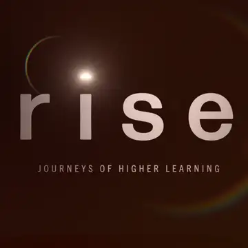 Rise: Journeys of Higher Learning