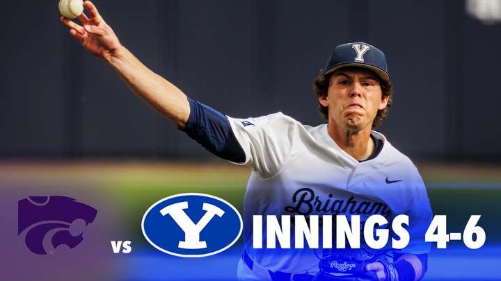 BYU vs Kansas State Game 1: Innings 4-6